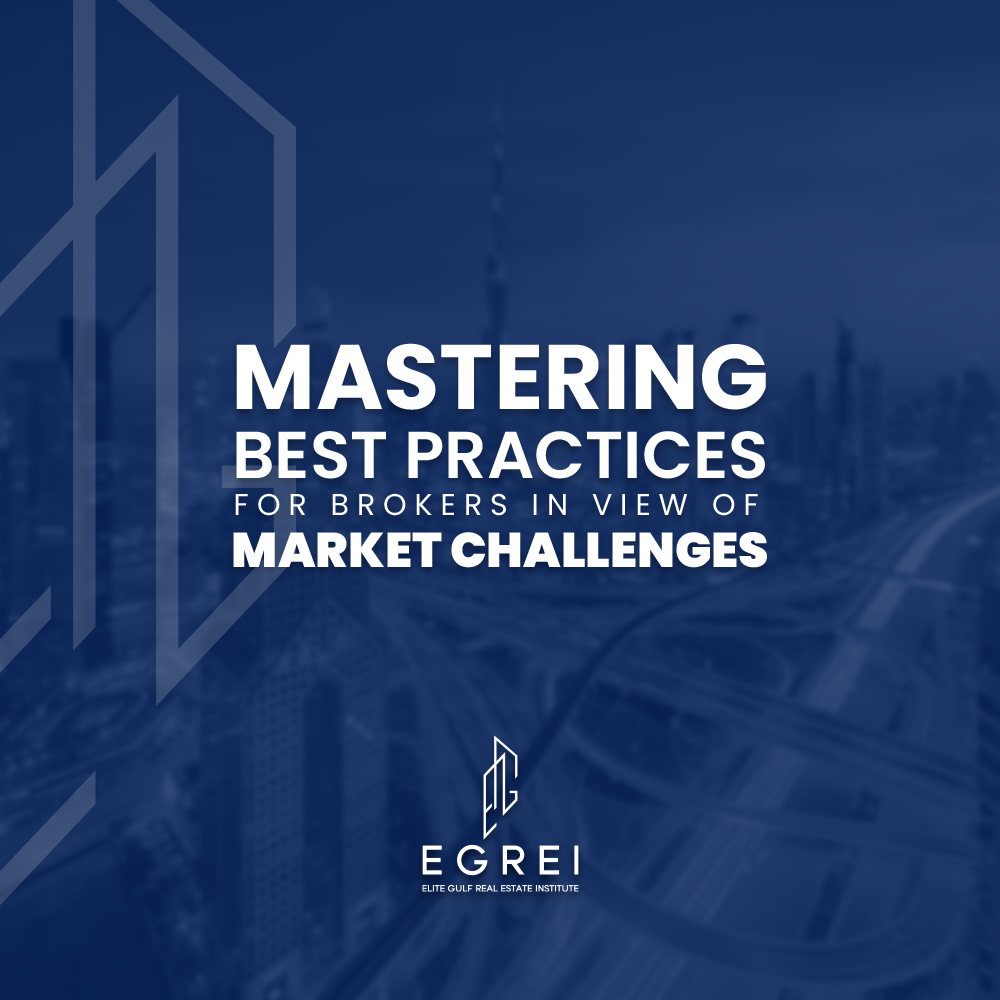Mastering Brokerage in View of Market Challenges | Elite Gulf Real Estate Institute